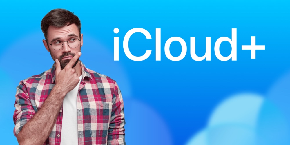 سرویس پلاس آیکلود چیست و چه تفاوتی با نوع عادی آن دارد؟ همه چیز درباره اشتراک iCloud Plus